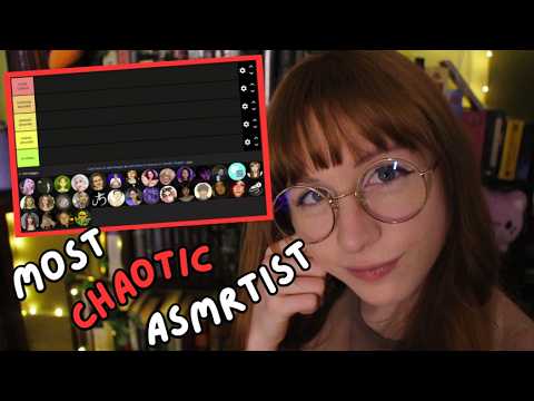 tier ranking ASMRtists by CHAOS !!