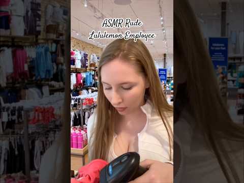 ASMR Rude Lululemon Employee 🤍#asmrvideos #asmrsound #asmrroleplay #shorts #tinglesasmr #asmr