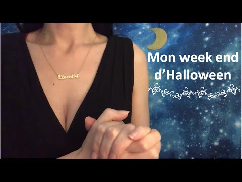 ASMR * je te raconte mon week end d'Halloween