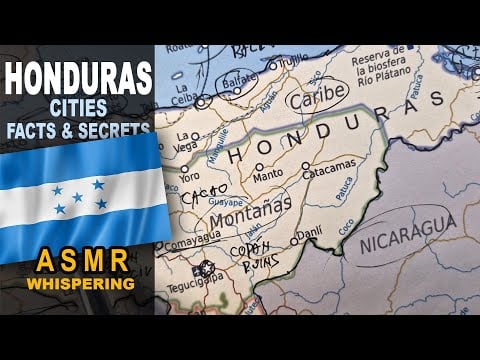 ASMR whispers: HONDURAS main cities | Less Known Facts and Highlights | ASMR maps and facts