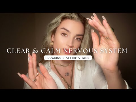 Reiki ASMR to Clear and Calm The Nervous System I Plucking and Affirmations