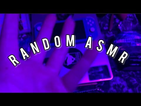 Is this ASMR too Random for you? (Fast Paced) 