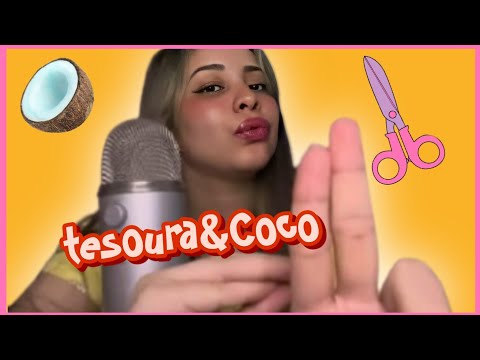 Asmr Tesoura✂️& Coconut🥥🥥@KbruninhaasmrLives