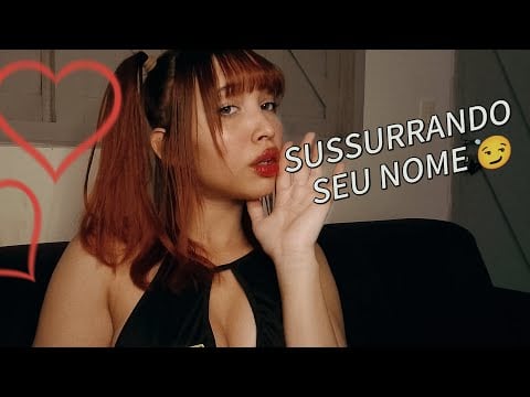 ASMR-CHAMANDO TEU NOME 😏