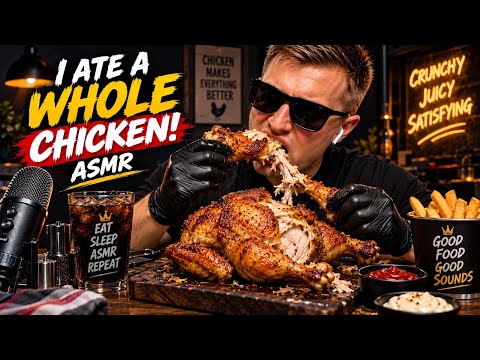 I ATE AN ENTIRE WHOLE CHICKEN! 🍗🔥 | ASMR Eating Sounds 