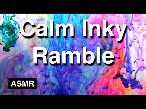 Soft Spoken Inky Ramble - Good Night!